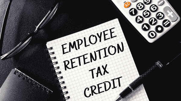 Employee Retention Tax Credits