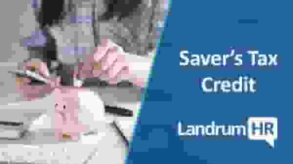 Saver's Credit [Photo: LandrumHR]