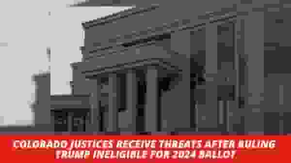 Colorado Justices Receive Threats After Ruling Trump Ineligible for 2024 Ballot (Photo: MSN)