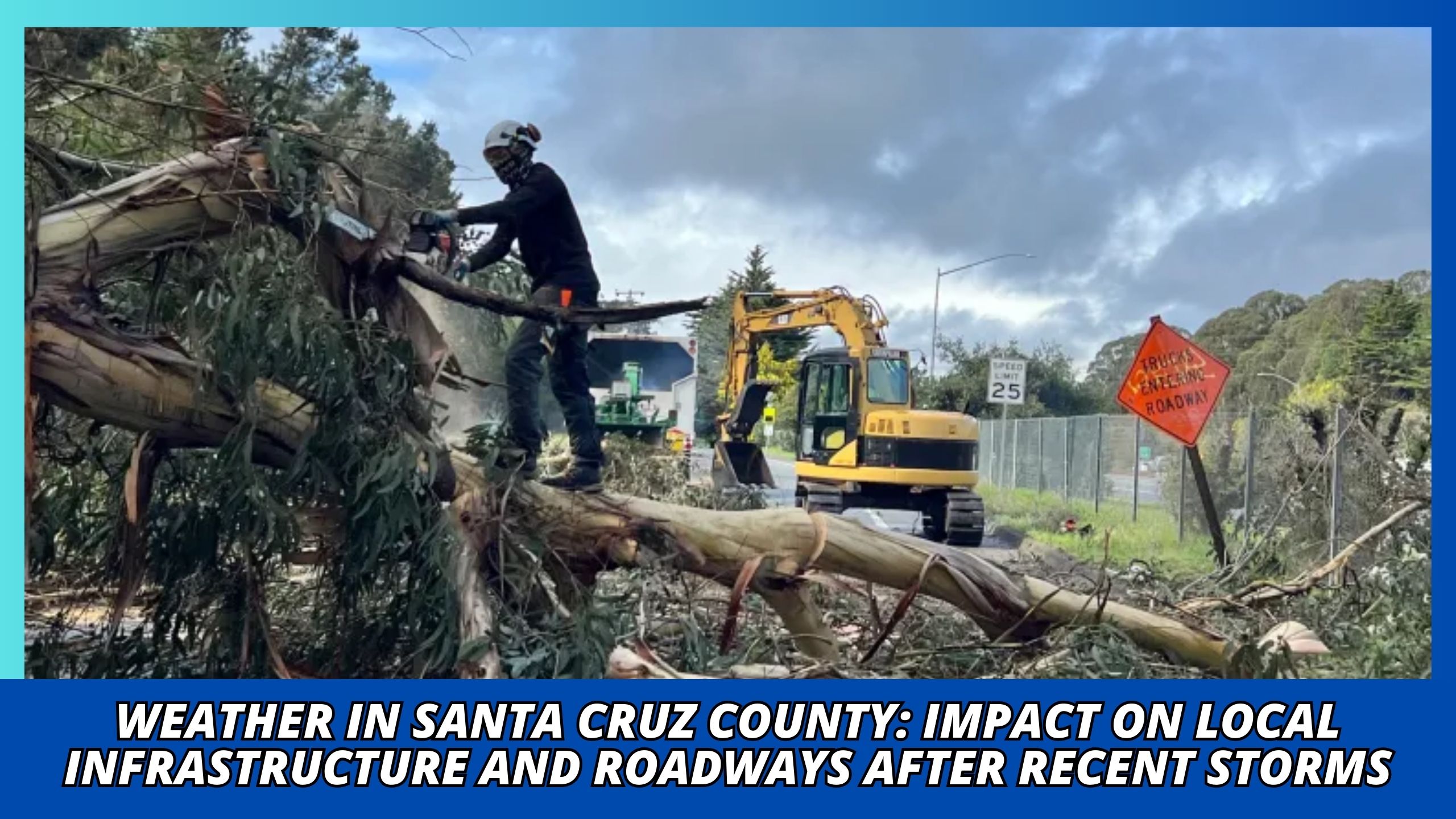 Weather in Santa Cruz County: Impact on Local Infrastructure and Roadways After Recent Storms (Photo: Google)